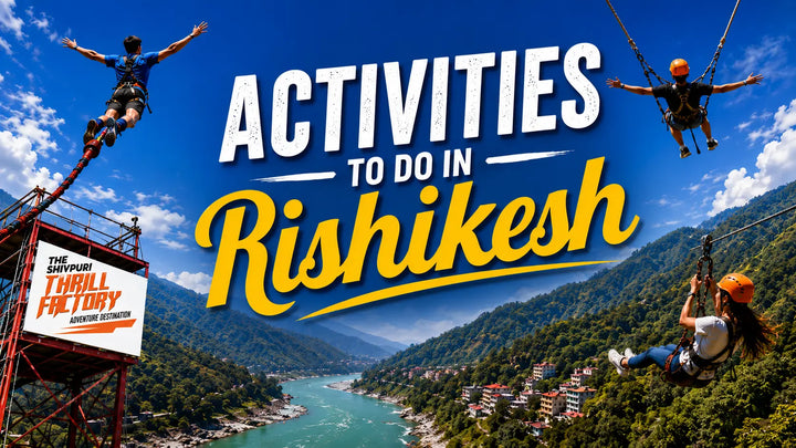 Activities To Do in Rishikesh: Top Adventure and Tourist Attractions