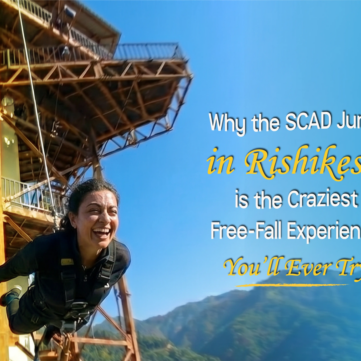 SCAD Jump in Rishikesh | Ultimate Free-Fall Adventure Experience ...